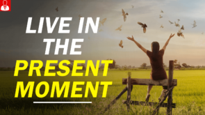 LIVE IN THE PRESENT